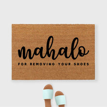 Load image into Gallery viewer, Mahalo For Taking Off Your Slippahs Doormat

