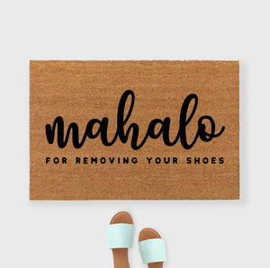 Mahalo For Taking Off Your Slippahs Doormat
